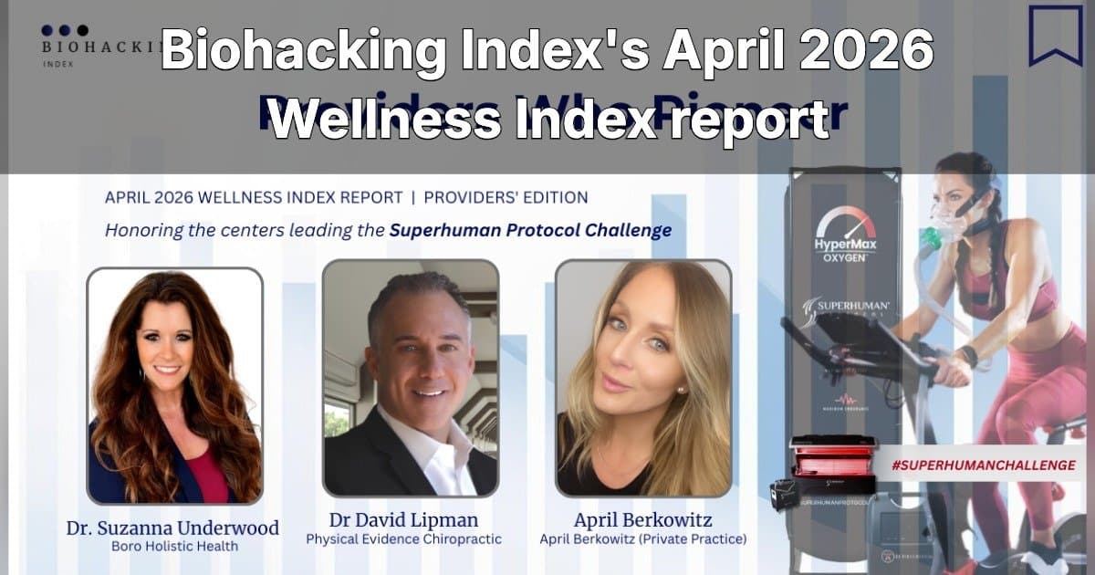 Wellness Index Report Highlights Shift to Cellular Health Optimization Through Superhuman Protocol Challenge