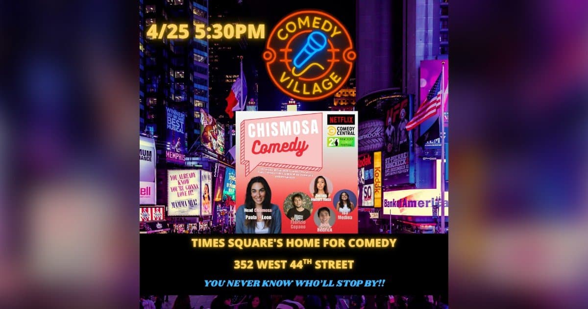 Paula J. Leon Brings Chismosa Comedy to Comedy Village in Times Square