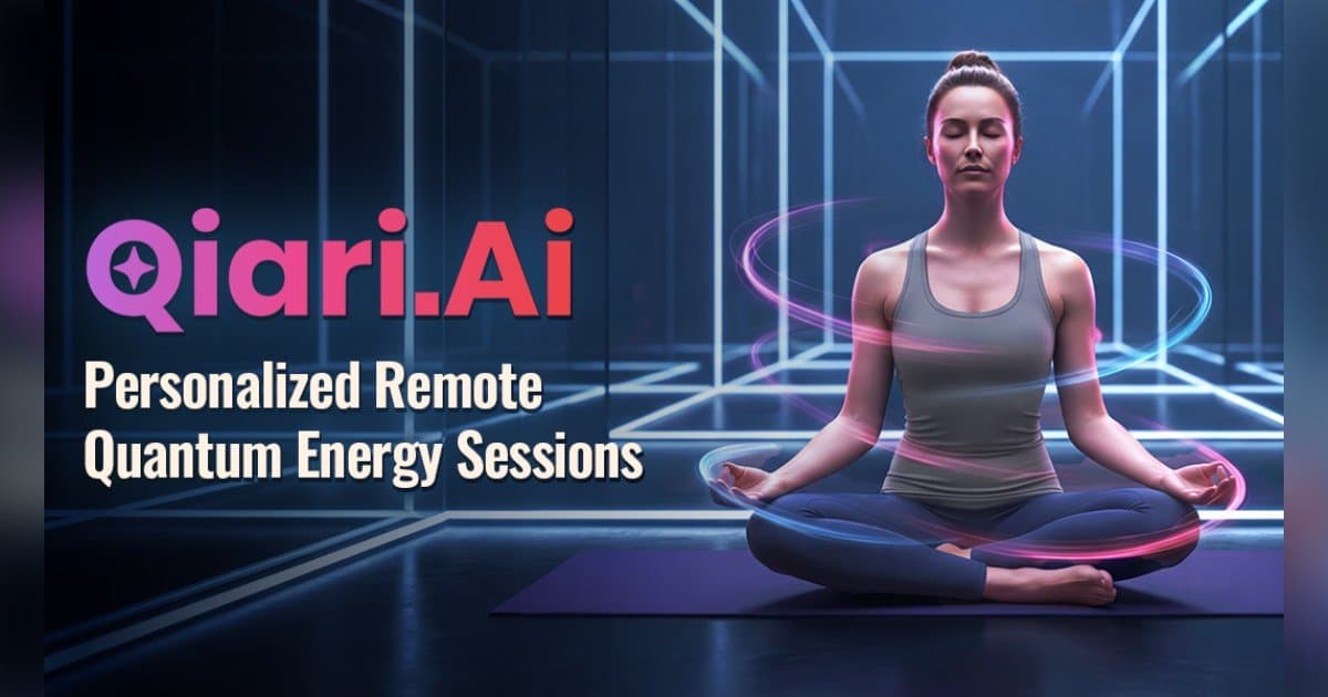 Qiari.ai Launches Personalized Remote Quantum Energy Sessions on Mobile and Desktop