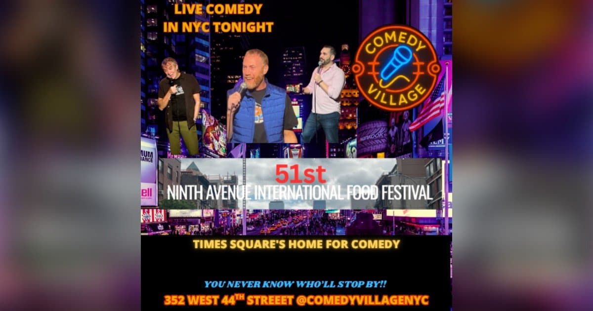 Comedy Village Brings Live Stand-Up Comedy to the 51st Annual Ninth Avenue International Food Festival