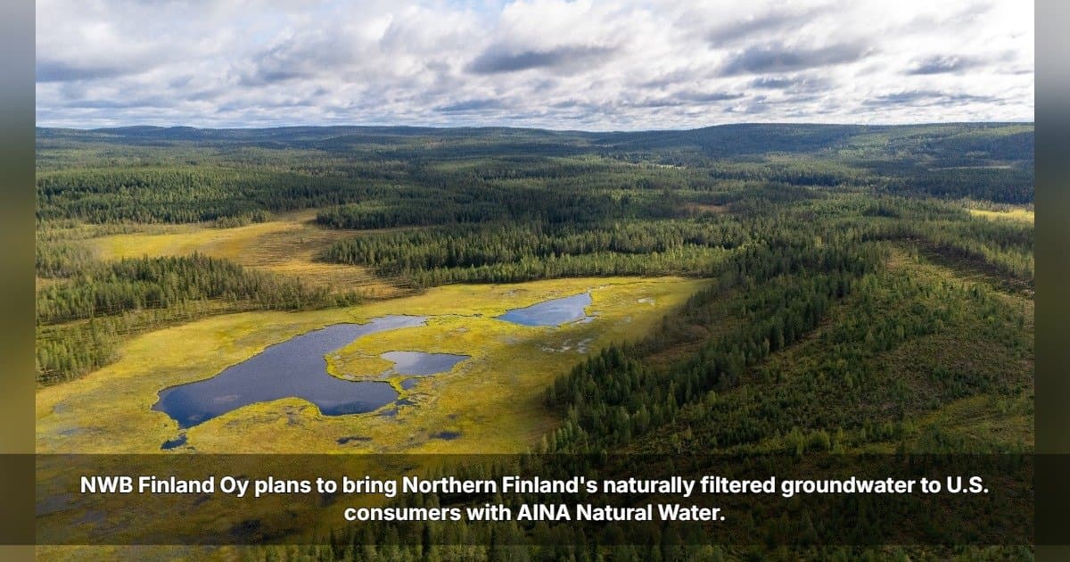 NWB Finland Oy to Introduce AINA Natural Water to U.S. Market, Focusing on Sustainability